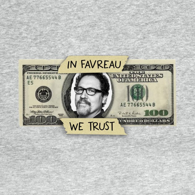 In Favreau We Trust by ArtOfJHammond